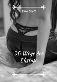 30 Wege der Ekstase (eBook, ePUB) 30 Wege der Ekstase (eBook, ePUB)