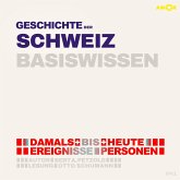 Geschichte der Schweiz - Damals bis heute. Ereignisse, Personen, Zusammenhänge - Basiswissen (MP3-Download) Geschichte der Schweiz - Damals bis heute. Ereignisse, Personen, Zusammenhänge - Basiswissen (MP3-Download)