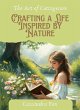 The Art of Cottagecore: Crafting a Life... - Bild 1