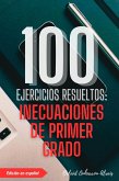 100 Ejercicios Resueltos: Inecuaciones de Primer Grado (100 Ejercicios Resueltos - Serie de Práctica Matemática, #6) (eBook, ePUB) 100 Ejercicios Resueltos: Inecuaciones de Primer Grado (100 Ejercicios Resueltos - Serie de Práctica Matemática, #6) (eBook, ePUB)