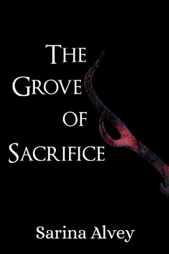 Cover The Grove of Sacrifice (These Sacred Bones, #3) (eBook, ePUB)