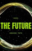 The Future (Visions of Tomorrow) (eBook, ePUB) The Future (Visions of Tomorrow) (eBook, ePUB)