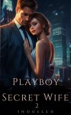 Playboy's Secret Wife 2 (eBook, ePUB) Playboy's Secret Wife 2 (eBook, ePUB)
