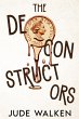 The Deconstructors (Will Harper, #1)... - Bild 1