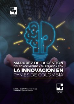 Cover Madurez de la gestión del conocimiento y su relación con la innovación en Pymes de Colombia (eBook, PDF)