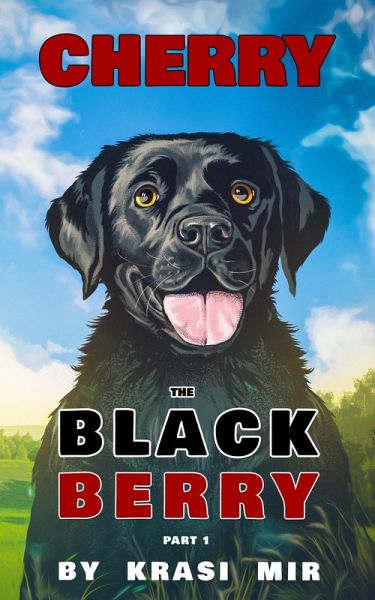 Cherry the Black Berry: Part 1 (eBook, ePUB) Cherry the Black Berry: Part 1 (eBook, ePUB)