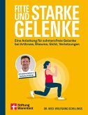 Fitte und starke Gelenke - ganzheitliches Handbuch mit den besten Übungen für gesunde Mobilität (eBook, PDF) Fitte und starke Gelenke - ganzheitliches Handbuch mit den besten Übungen für gesunde Mobilität (eBook, PDF)