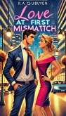Love at First Mismatch (eBook, ePUB) Love at First Mismatch (eBook, ePUB)