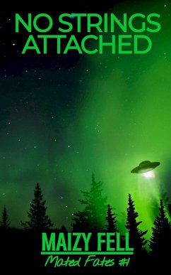 No Strings Attached (Mated Fates, #1) (eBook, ePUB) - Fell, Maizy