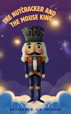 The Nutcracker and the Mouse King (eBook, ePUB) The Nutcracker and the Mouse King (eBook, ePUB)