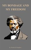 My Bondage and My Freedom (eBook, ePUB) My Bondage and My Freedom (eBook, ePUB)