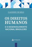 Os direitos humanos e o desenvolvimento nacional brasileiro (eBook, ePUB) Os direitos humanos e o desenvolvimento nacional brasileiro (eBook, ePUB)