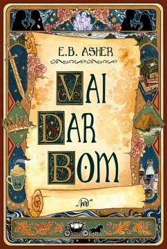 Cover Vai dar bom - Uma divertida romantasia sobre heróis em busca do felizes para sempre (eBook, ePUB)