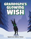 Grandolf's Glowing Wish (eBook, ePUB) Grandolf's Glowing Wish (eBook, ePUB)