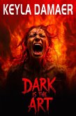 Dark is the Art (eBook, ePUB) Dark is the Art (eBook, ePUB)