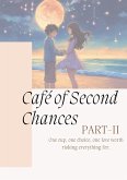 Cafe of second chance part 2 (Café of second chance, #2) (eBook, ePUB) Cafe of second chance part 2 (Café of second chance, #2) (eBook, ePUB)
