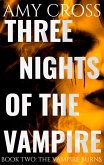 The Vampire Burns (Three Nights of the Vampire, #2) (eBook, ePUB) The Vampire Burns (Three Nights of the Vampire, #2) (eBook, ePUB)