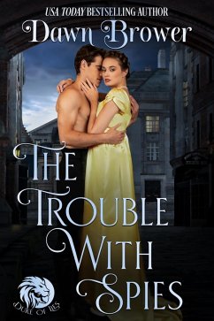The Trouble With Spies (Duke of Lies) (eBook, ePUB) - Brower, Dawn