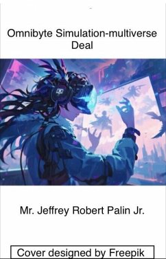 Omnibyte Simulation-multiverse Deal (eBook, ePUB) - Palin, Jeffrey Robert