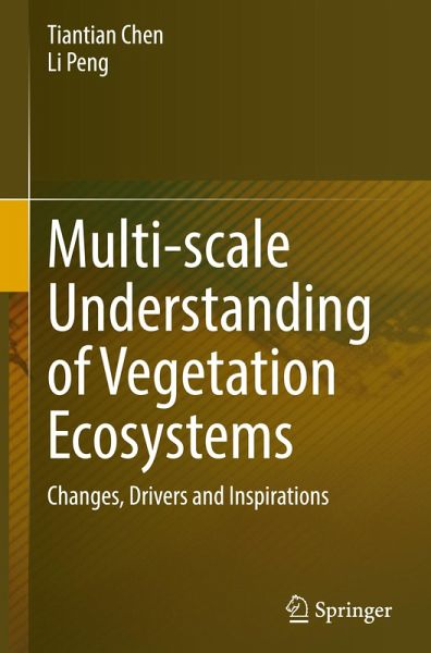 Multi-scale Understanding of Vegetation Ecosystems Multi-scale Understanding of Vegetation Ecosystems