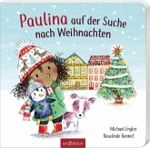 Paulina auf der Suche nach Weihnachten Paulina auf der Suche nach Weihnachten