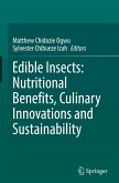Edible Insects: Nutritional Benefits, Culinary Innovations and Sustainability