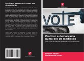 Praticar a democracia numa era de mediação Praticar a democracia numa era de mediação