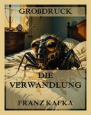 Die Verwandlung (Großdruck) Die Verwandlung (Großdruck)
