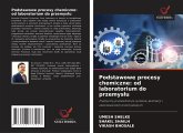 Podstawowe procesy chemiczne: od laboratorium do przemys¿u Podstawowe procesy chemiczne: od laboratorium do przemys¿u