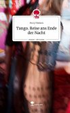 Tango. Reise ans Ende der Nacht. Life is a Story - story.one Tango. Reise ans Ende der Nacht. Life is a Story - story.one