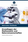 Grundlagen der Mathematik und Naturwissenschaften Grundlagen der Mathematik und Naturwissenschaften