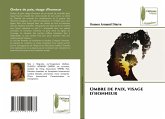 Ombre de paix, visage d'honneur Ombre de paix, visage d'honneur