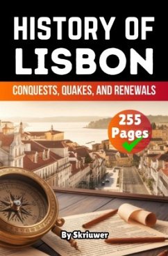 The History of Lisbon The History of Lisbon