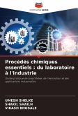 Procédés chimiques essentiels : du laboratoire à l'industrie Procédés chimiques essentiels : du laboratoire à l'industrie