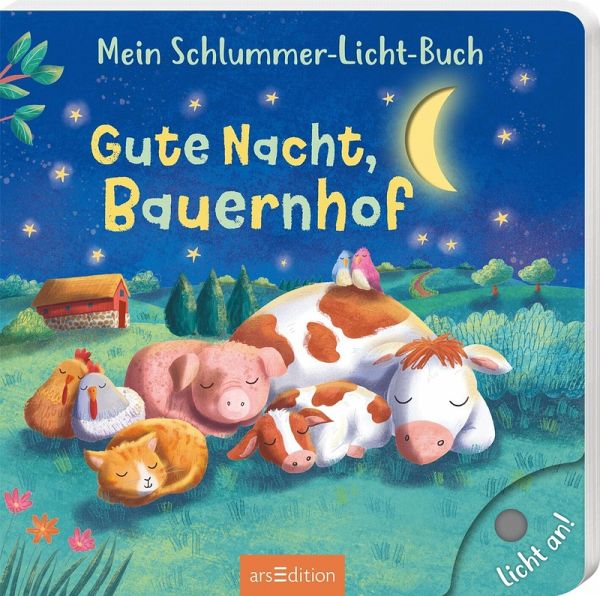 Mein Schlummer-Licht-Buch: Gute Nacht, Bauernhof Mein Schlummer-Licht-Buch: Gute Nacht, Bauernhof