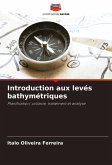 Introduction aux levés bathymétriques Introduction aux levés bathymétriques