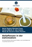 Heilpflanzen in der Zahnmedizin Heilpflanzen in der Zahnmedizin