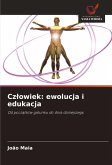 Cz¿owiek: ewolucja i edukacja Cz¿owiek: ewolucja i edukacja