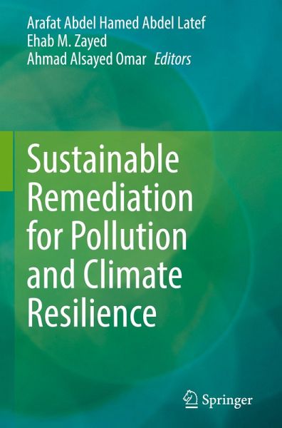 Sustainable Remediation for Pollution and Climate Resilience Sustainable Remediation for Pollution and Climate Resilience