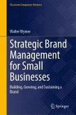 Strategic Brand Management for Small Businesses Strategic Brand Management for Small Businesses