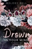 Drown in Your Mind Drown in Your Mind