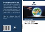 AUFBAU EINER SICHEREREN WELT