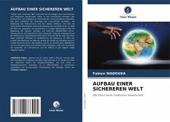 AUFBAU EINER SICHEREREN WELT - Wadouka, Fabien