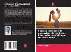 Cover Futuras intenções de engravidar de mulheres infectadas pelo VIH que recebem TARV