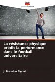 La résistance physique prédit la performance dans le football universitaire