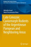 Late Cenozoic Caviomorph Rodents of the Argentinean Pampean and Neighboring Areas