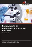 Fondamenti di matematica e scienze naturali Fondamenti di matematica e scienze naturali