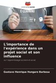 L'importance de l'expérience dans un projet social et son influence L'importance de l'expérience dans un projet social et son influence