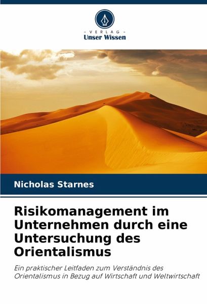 Risikomanagement im Unternehmen durch eine Untersuchung des Orientalismus