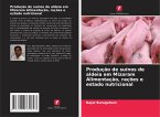 Produção de suínos de aldeia em Mizoram Alimentação, rações e estado nutricional Produção de suínos de aldeia em Mizoram Alimentação, rações e estado nutricional